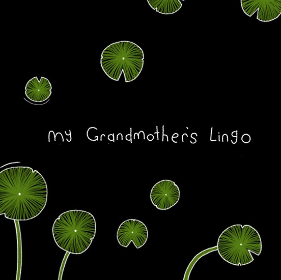  My Grandmother's Lingo (Secondary) 
